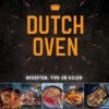 Dutch Oven Door Tim Ziegeweidt & Sebastian Buchner -BBQ Verkoop dutch oven door tim ziegeweidt sebastian buchner